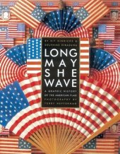 book Long May She Wave: A Graphic History of the American Flag