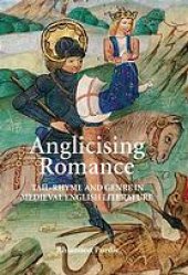 book Anglicising Romance: Tail-Rhyme and Genre in Medieval English Literature