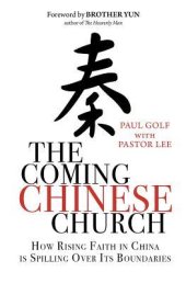 book The Coming Chinese Church: How Rising Faith in China Is Spilling Over Its Boundaries