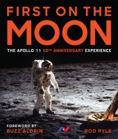 book First on the Moon: The Apollo 11 50th Anniversary Experience