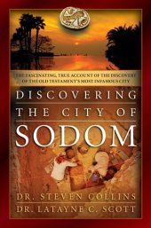 book Discovering the City of Sodom: The Fascinating, True Account of the Discovery of the Old Testament’s Most Infamous City