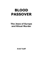 book Blood Passover: The Jews of Europe and Ritual Murder