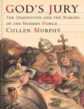 book God’s jury: The inquisition and the making of the modern world