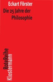 book Die 25 Jahre der Philosophie: Eine systematische Rekonstruktion