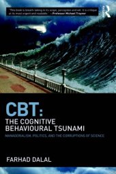 book CBT: The Cognitive Behavioural Tsunami: Managerialism, Politics and the Corruptions of Science