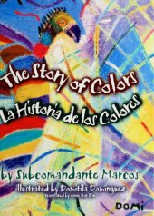 book The Story of Colors / La Historia de los Colores, A Folktale from the Jungles of Chiapas