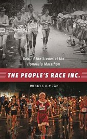 book The People S Race Inc.: Behind the Scenes at the Honolulu Marathon