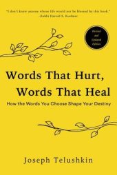 book Words That Hurt, Words That Heal, Revised Edition: How the Words You Choose Shape Your Destiny