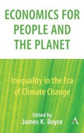 book Economics for People and the Planet: Inequality in the Era of Climate Change