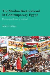 book The Muslim Brotherhood in Contemporary Egypt: Democracy Redefined or Confined?