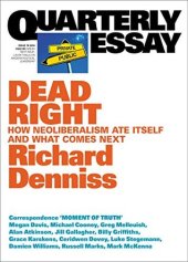 book Dead Right: How Neoliberalism Ate Itself and What Comes Next