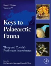 book Thorp and Covich’s Freshwater Invertebrates: Keys to Palaearctic Fauna, Fourth Edition