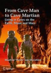 book From Cave Man to Cave Martian: Living in Caves on the Earth, Moon and Mars