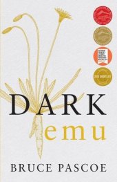 book Dark Emu: Aboriginal Australia and the Birth of Agriculture