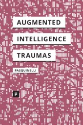 book Alleys of Your Mind: Augmented Intelligence and Its Traumas