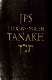 book JPS Hebrew-English Tanakh: The Traditional Hebrew Text and the New JPS Translation