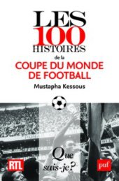 book Les 100 histoires de la coupe du monde de football