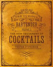 book The Curious Bartender Volume II: The New Testament of Cocktails