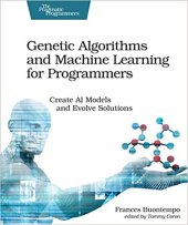 book Genetic Algorithms and Machine Learning for Programmers: Create AI Models and Evolve Solutions