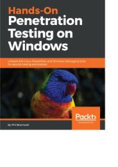 book Hands-On Penetration Testing on Windows Unleash Kali Linux, PowerShell, and Windows debugging tools for security testing and analysis