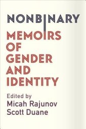 book Nonbinary: Memoirs of Gender and Identity