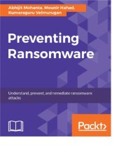 book Preventing Ransomware Understand, prevent, and remediate ransomware attacks