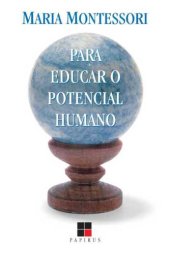 book Para Educar o Potencial Humano