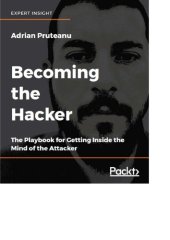 book Becoming the Hacker The Playbook for Getting Inside the Mind of the Attacker