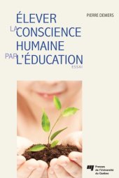 book Elever la conscience humaine par l’éducation: essai