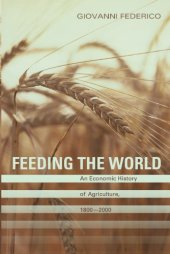 book Feeding the World An Economic History of Agriculture, 1800-2000