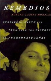 book Remedios: Stories of Earth and Iron from the History of Puertorriqueñas