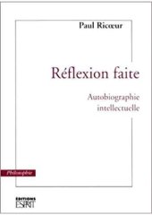 book Réflexion faite: Autobiographie intellectuelle.