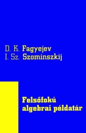 book Felsőfokú algebrai példatár