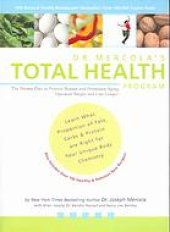 book Dr. Mercola’s Total Health Program:The proven plan to prevent disease and premature aging, optimize weight and live longer [First Edition]!