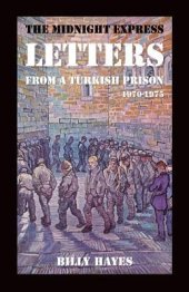 book The Midnight Express Letters: From a Turkish Prison 1970-1975