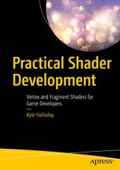 book Practical Shader Development: Vertex and Fragment Shaders for Game Developers