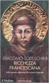 book Ricchezza francescana. Dalla povertà volontaria alla società di mercato