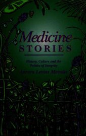 book Medicine Stories: History, Culture and the Politics of Integrity