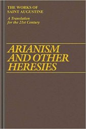 book Arianism and Other Heresies