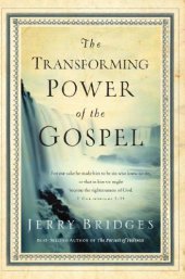 book The Transforming Power of the Gospel (Growing in Christ)