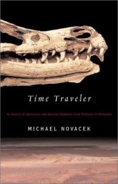 book Time Traveler: In Search of Dinosaurs and Other Fossils from Montana to Mongolia 