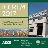 book ICCREM 2017: proceedings of the International Conference on Construction and Real Estate Management 2017, November 10-12 2017, Guangzhou, China