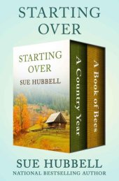 book Starting Over : A Country Year and A Book of Bees