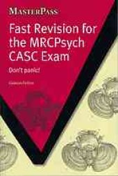 book Fast revision for the MRCPsych CASC exam: don't panic!