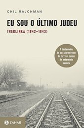 book Eu sou o último judeu: Treblinka (1942-1943)