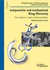 book Antiparasitic and antibacterial drug discovery: from molecular targets to drug candidates