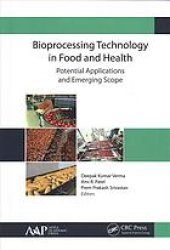 book Bioprocessing technology in food and health: potential applications and emerging scope