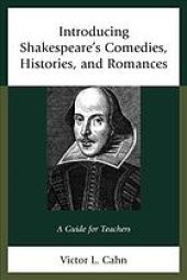 book Introducing Shakespeare's comedies, histories, and romances: a guide for teachers