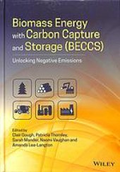 book Biomass energy and carbon capture and storage (BECCS): unlocking negative emissions