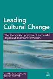 book Leading cultural change: the theory and practice of successful organizational transformation